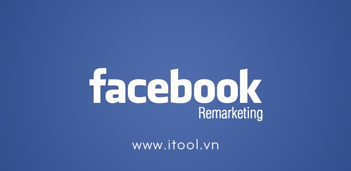 Hướng dẫn sử dụng Facebook remarketing trong bán hàng