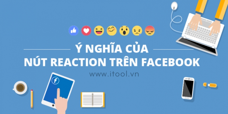 Ý nghĩa của nút Reaction trên Facebook